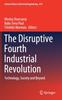 The The Disruptive Fourth Industrial Revolution : Technology, Society and Beyond : 674 Book