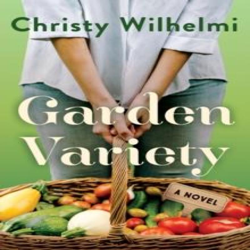 Garden Variety by Christy Wilhelmi Paperback Book 9780063113480