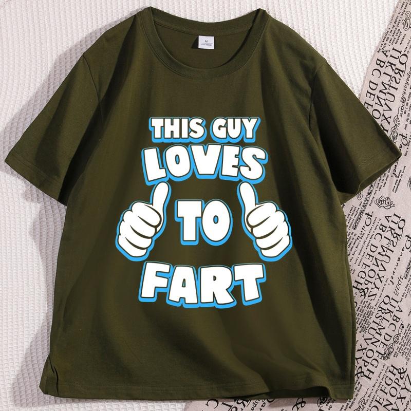 This Guy Loves To Fart Mens Funny TShirt Cotton Short Sleeve Humour Joke Tshirt Male Loose Comfortable T Shirt Fathers Day Tee