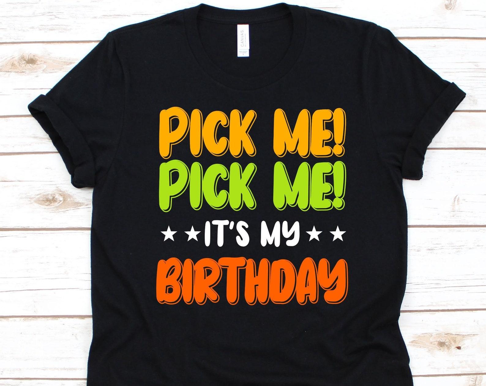 Pick Me Pick Me It s My Birthday Shirt, Game Show Design, Broadcast Entertainment, TV Game Show, TV Program, Radio Program, Game Show Lover 4XL