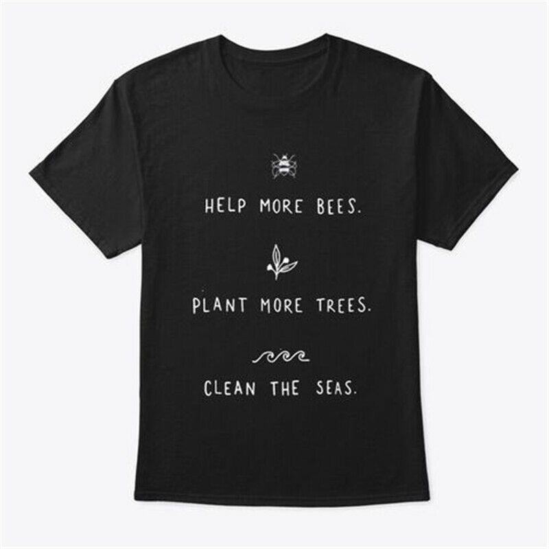 

More Bees Help Plant More Trees Clean The Seas Tshirt Protect Environment Tops S