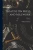 Książka Treatise On Mills and Millwork; Volume 2