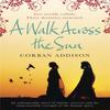 A Walk Across the Sun by Corban Addison Paperback Book 9780857388216