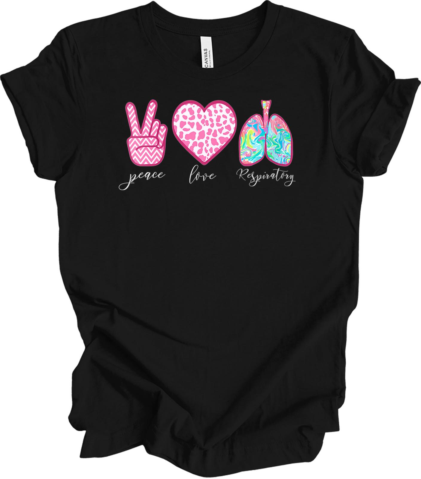 Peace Love Respiratory T-Shirt - Fun Healthcare Gift S