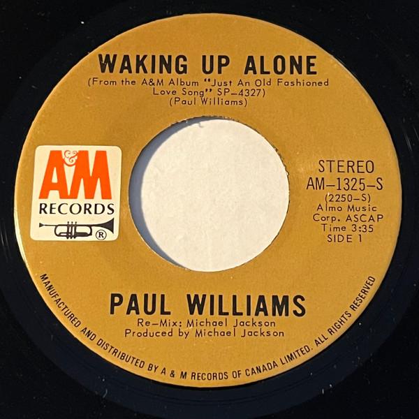 

7inch Record PAUL WILLIAMS - Waking Up Alone / We ve Only Just B AM1325S A&M 1971 Canada Rock Used