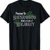 Prone To Shenanigans And Malarkey Funny St Pats Day T Shirt