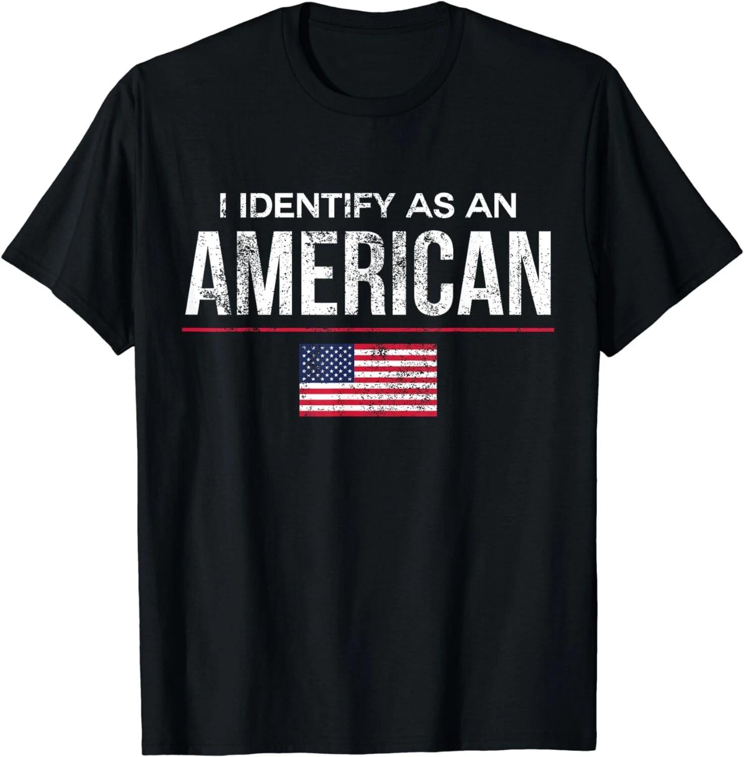 I Identify as an American, No Identity Politics T-Shirt USA Gift Unisex T-Shirt L