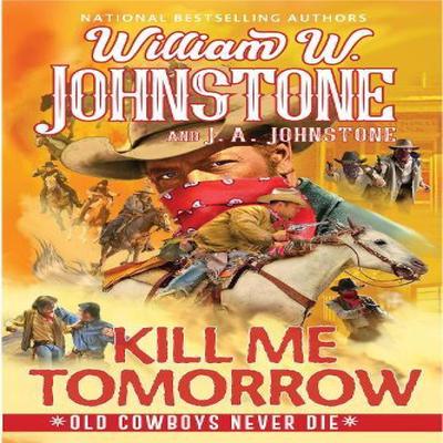 Kill Me Tomorrow by J.A. Johnstone Paperback Book 9781496746122
