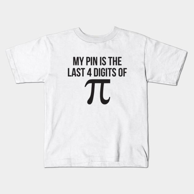 Boys Girls Soft Cotton Graphic Tees My Pin Is The Last 4 Digits Of Pi Funny Nerd Math T-shirt Breathable Daily School Wear Kids T-Shirts