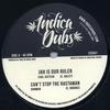 10inch Record EARL SIXTEEN DANMAN  INDICA DUBS  Jah Is Our Ruler Cant Stop The Ra ISS047 Indica Dubs UK 2017 Jamaica Reggae Ska  Dub