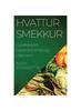 Cartea Hvattur Smekkur : Uppskakandi Salatbok Fyrir Heil Og Likamann