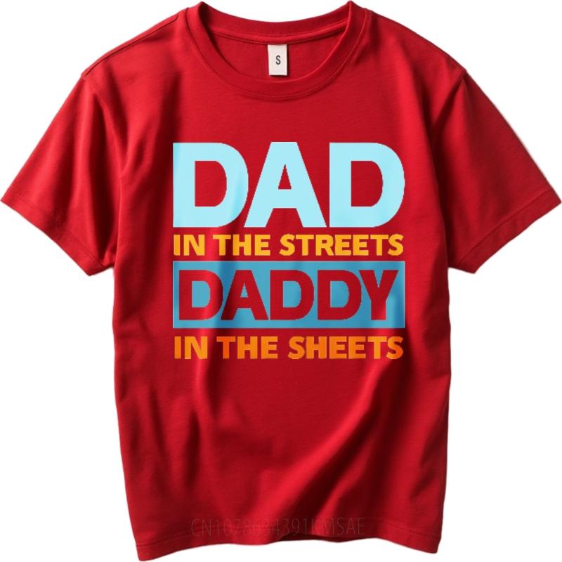 

Essential Tee Men Oneck tshirt Vintage tees Dad In The Streets Daddy In The Sheets Basic For man Teeshirt Quick Dry Shirt S