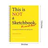 This Is Not A Sketchbook, It'S An Art Class Spiral-Bound Interactive Workbook Coloring Book For The Aspiring Artist