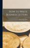 The How To Write Business Letters Book