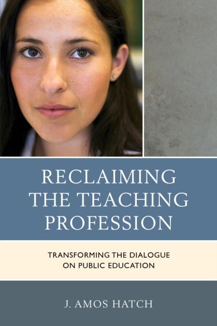 Kniha Reclaiming the Teaching Profession : Transforming the Dialogue On Public Education