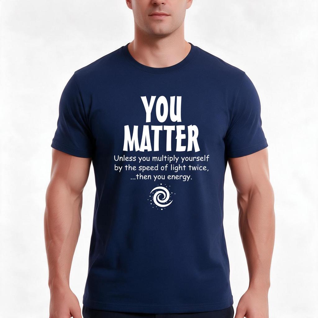 You Matter You Energy Tshirt Summer Casual Cotton Tee Oversized Streetwear Tops Vintage Graphic Print Unisex Unisex Unisex