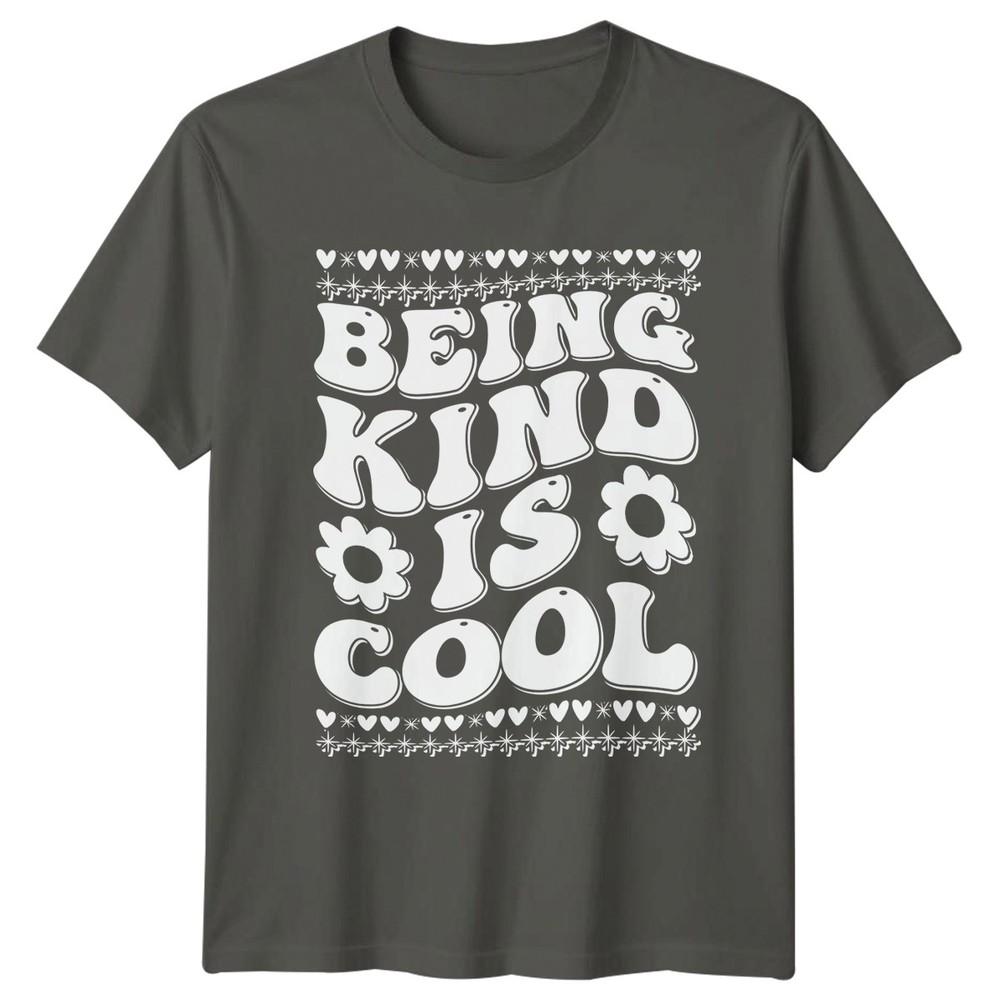 Being Kind Is Cool Unisexs TShirt Retro Kindness Positivity Birthday Gift S