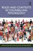 The Roles and Contexts In Counselling Psychology : Professionals In Practice Book