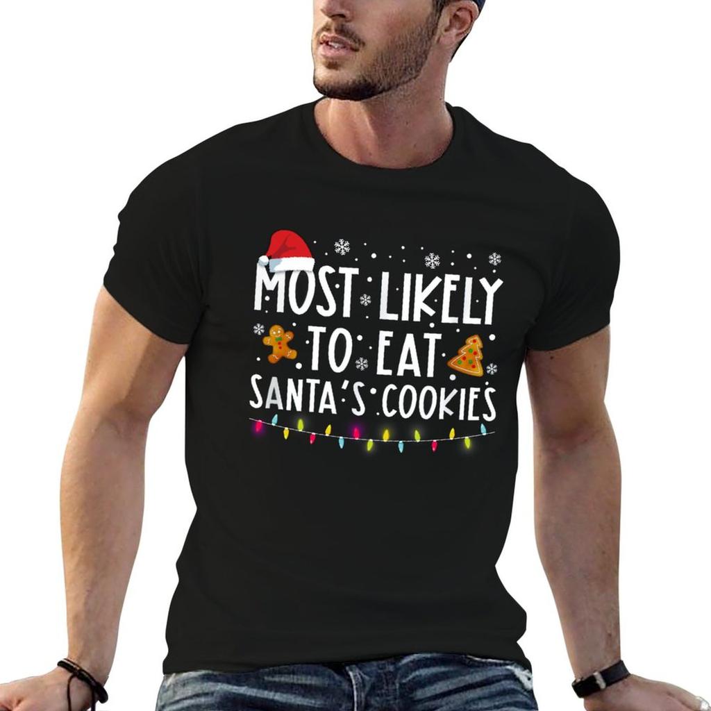 Most Likely To Eat Santa Cookies T-Shirt Big and Tall Gym T-Shirt