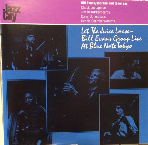 CD БИЛЛ ЭВАНС ГРУППА БИЛЛ ЭВАНС ЧАК Let The Juice Loose Билл Эванс Гр PCCY00054 Jazz City 1990 Япония Джаз Б/у