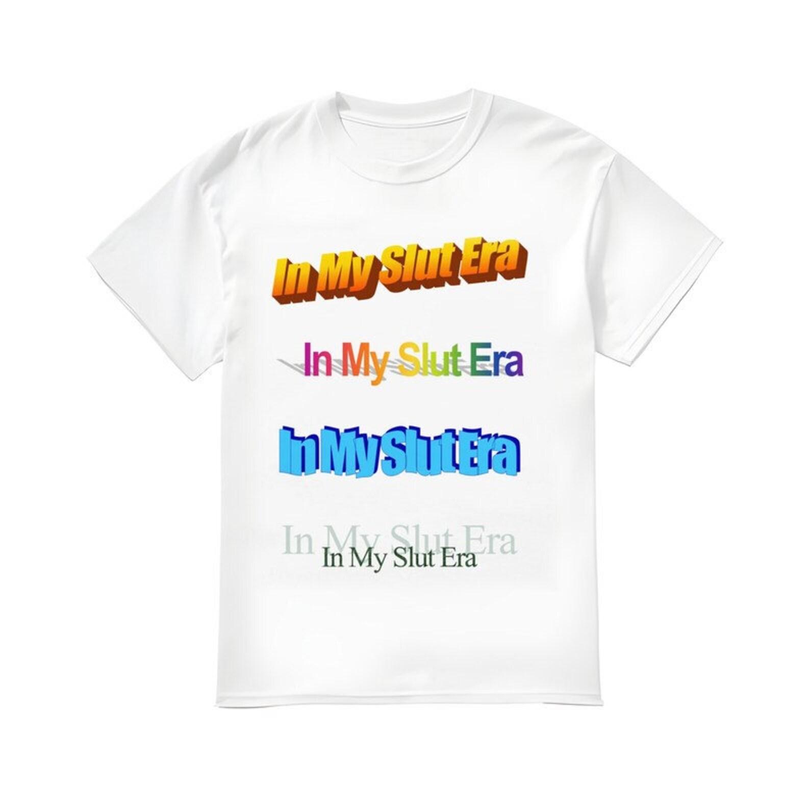 In My Slut Era Shirt M