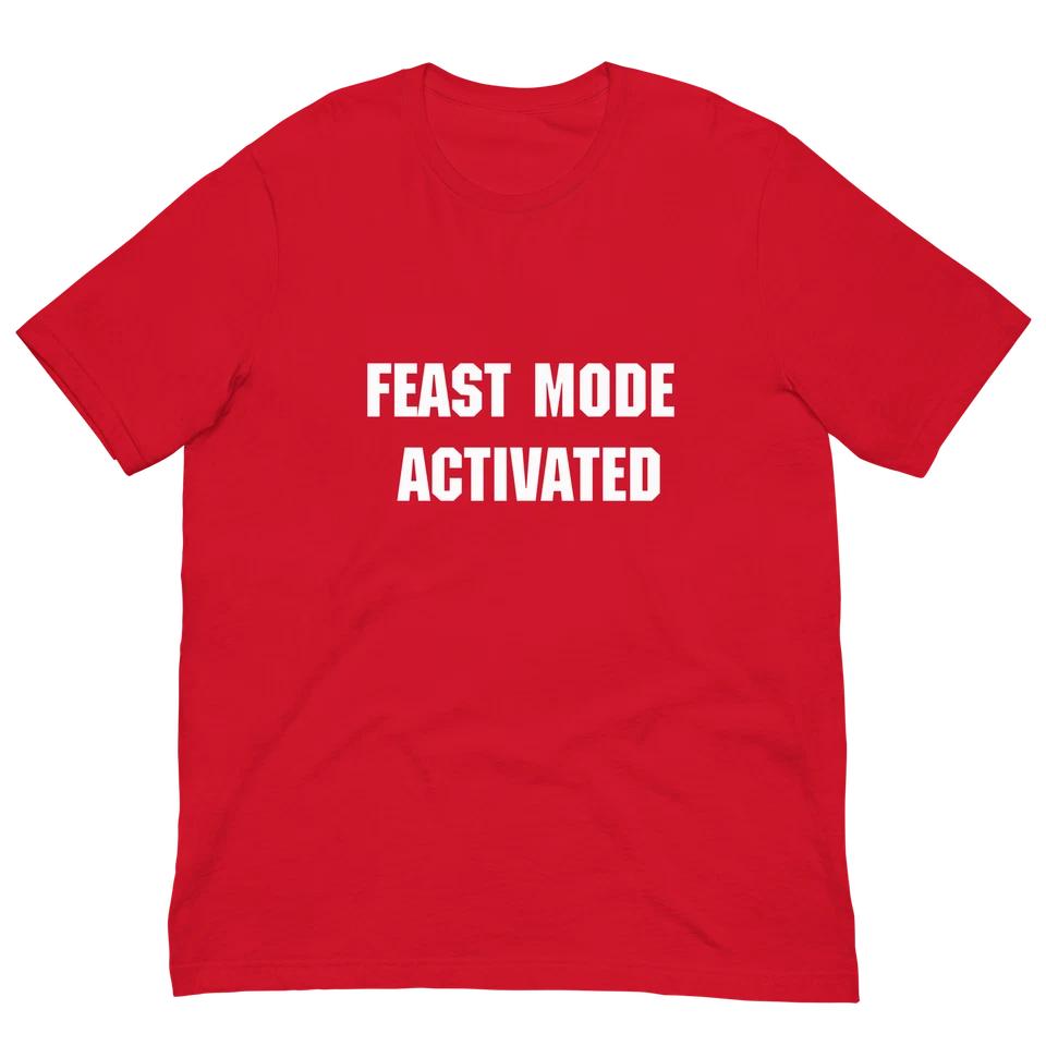 Feast Mode Activated Thanksgiving Shirt - Fun Holiday Tee 2 3XL