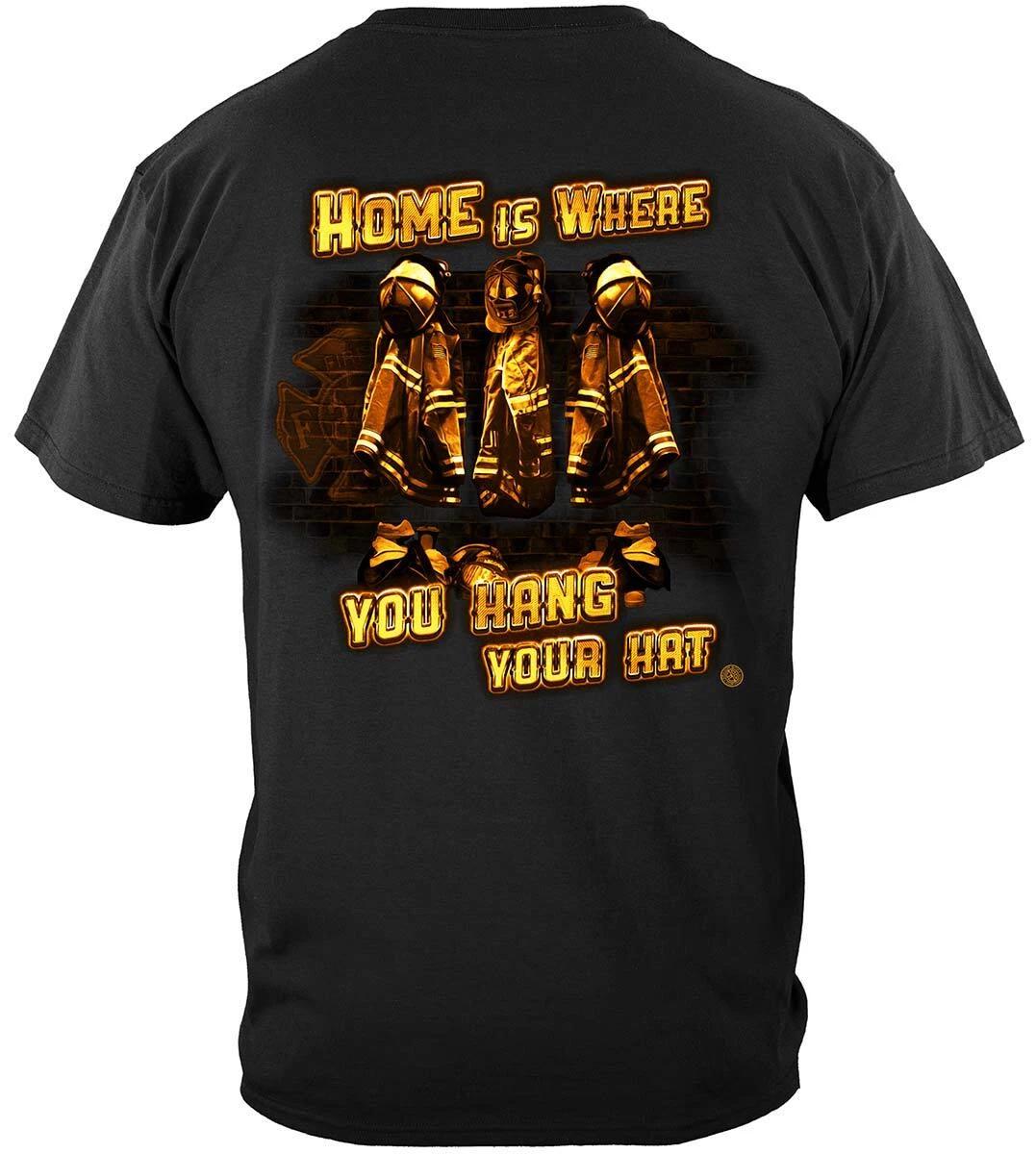 

Home Is Where You Hang Your Hat Firefighter 100% Cotton Black T-Shirt S