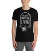 Never Trust The Living Quote Gothic Goth Short-Sleeve Unisex T-Shirt