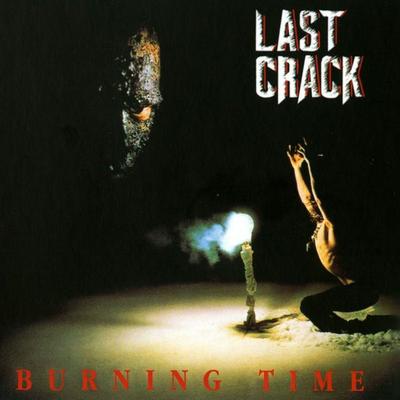 CD LAST CRACK - Burning Time  RR93302 Roadrunner Reco 1991 Europe Rock Used