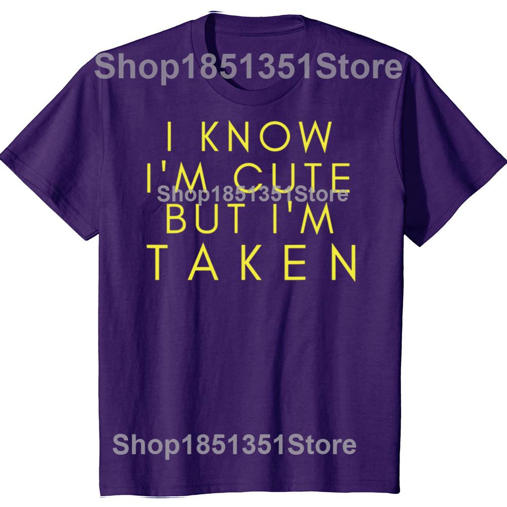 Funny Sorry Im Taken Boyfriend Girlfriend Taken Couples Tshirts Men Fashion Casual Tshirt 100 Cotton Loose Oversized T Shirt