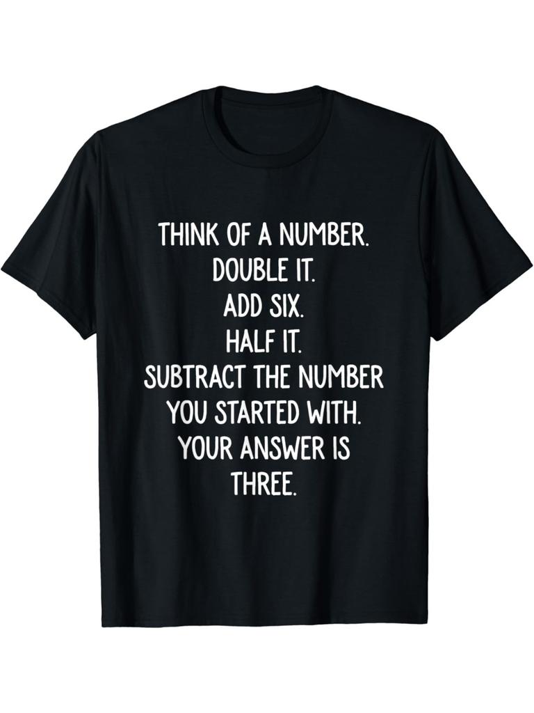 Funny Math Graphic T-Shirt - for THINK of a Number Design, 100% Crew Neck Tee, Slight Stretch, Regul