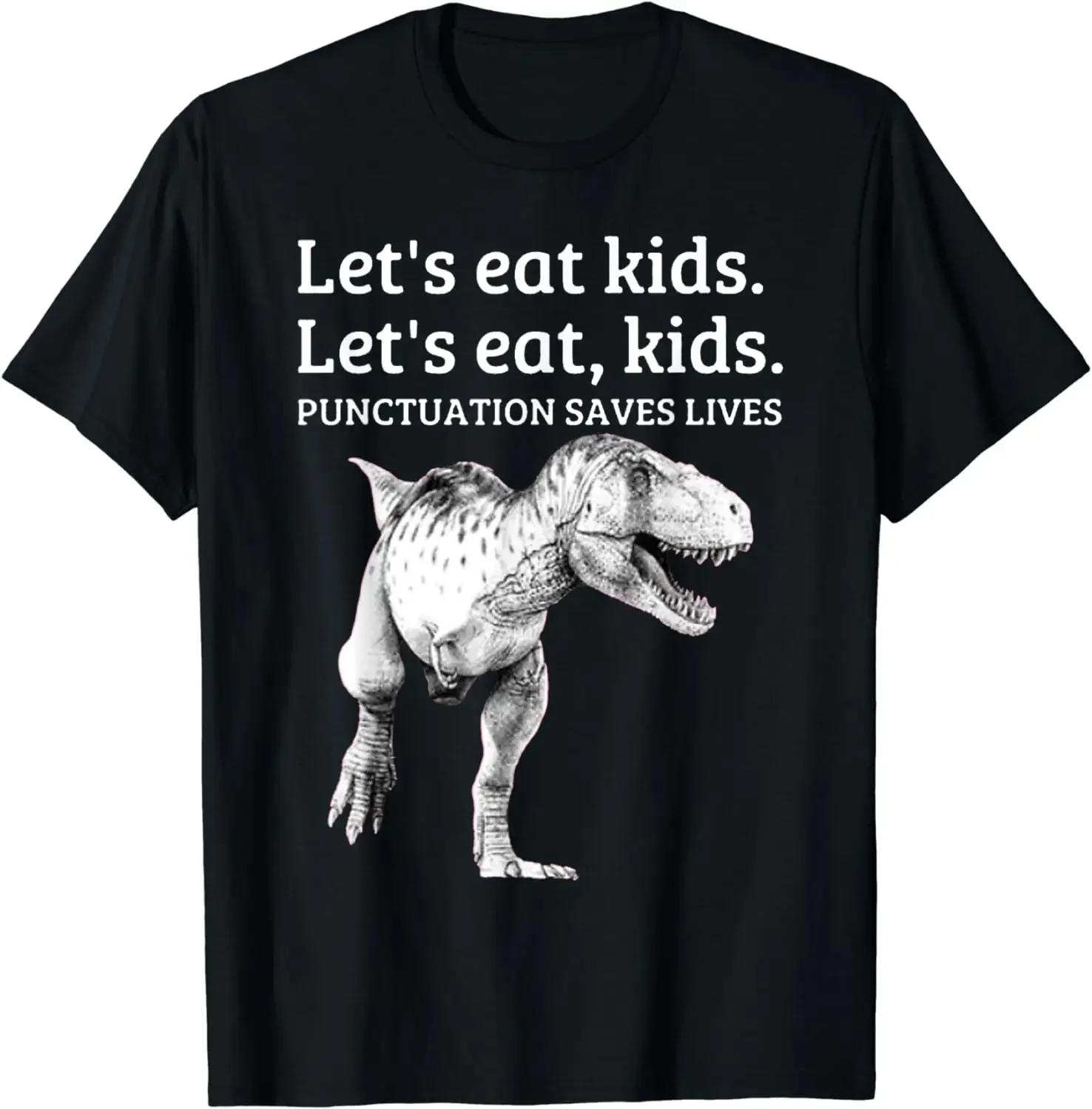 Funny Lets Eat Kids Punctuation Saves Lives Grammar T Shirt Unisex Clothing Graphic T Shirts Streetwear S
