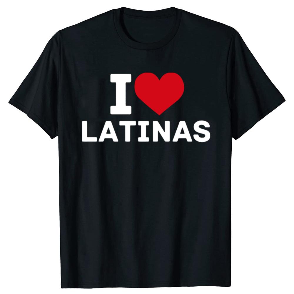 I Love Latinas Shirt I Heart Latinas Vintage T Shirt Clothes 90s Hipster Short Sleeve Tshirts For Unisex New Cool Tshirt