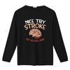 NEW LIMITED Nice Try Stroke but Im still here Brain Attack Awareness T Shirt vintage Washed Stretched designer clothes