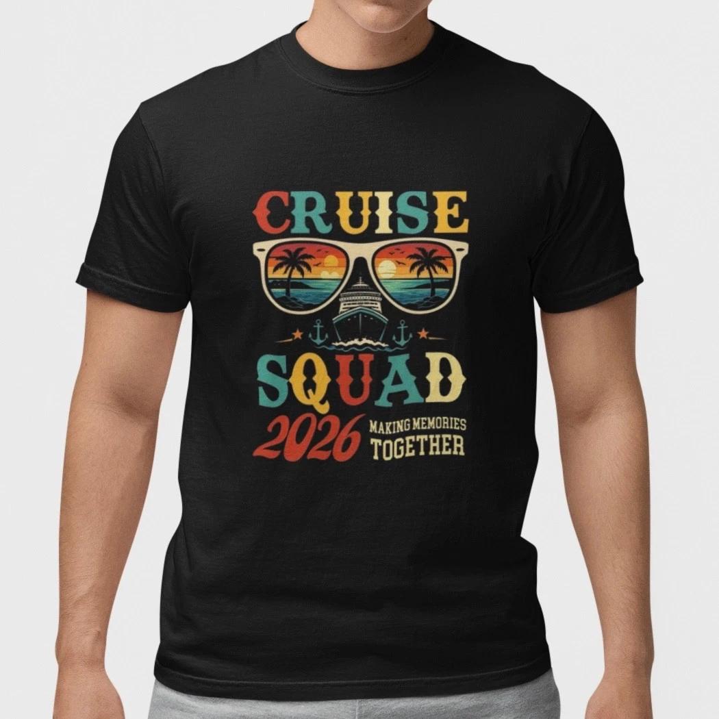 Cruise Squad 2026 Shirt Family Vacation Trip Matching T Shirt S-5XL Unisex XL