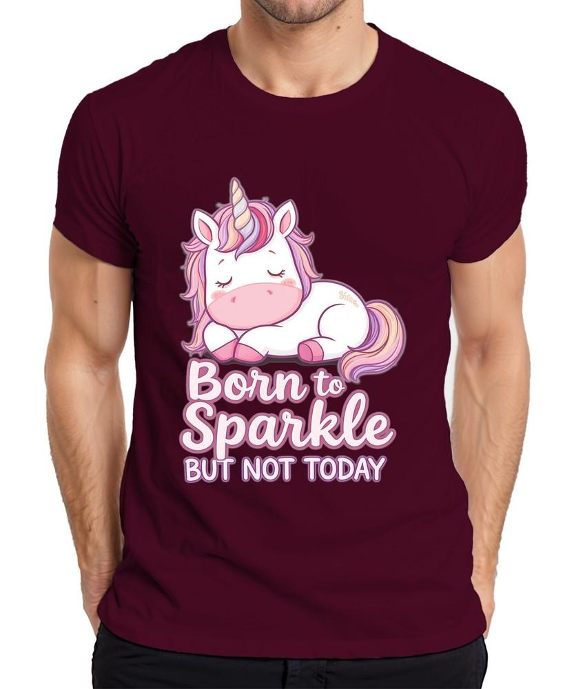 Born To Sparkle But Not Today Unicorn Kids Gift Cute Unisexs Tshirt