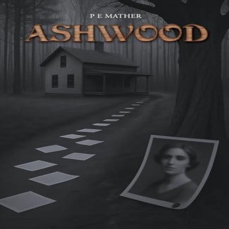 Ashwood by P E Mather Paperback Book 9781037100628