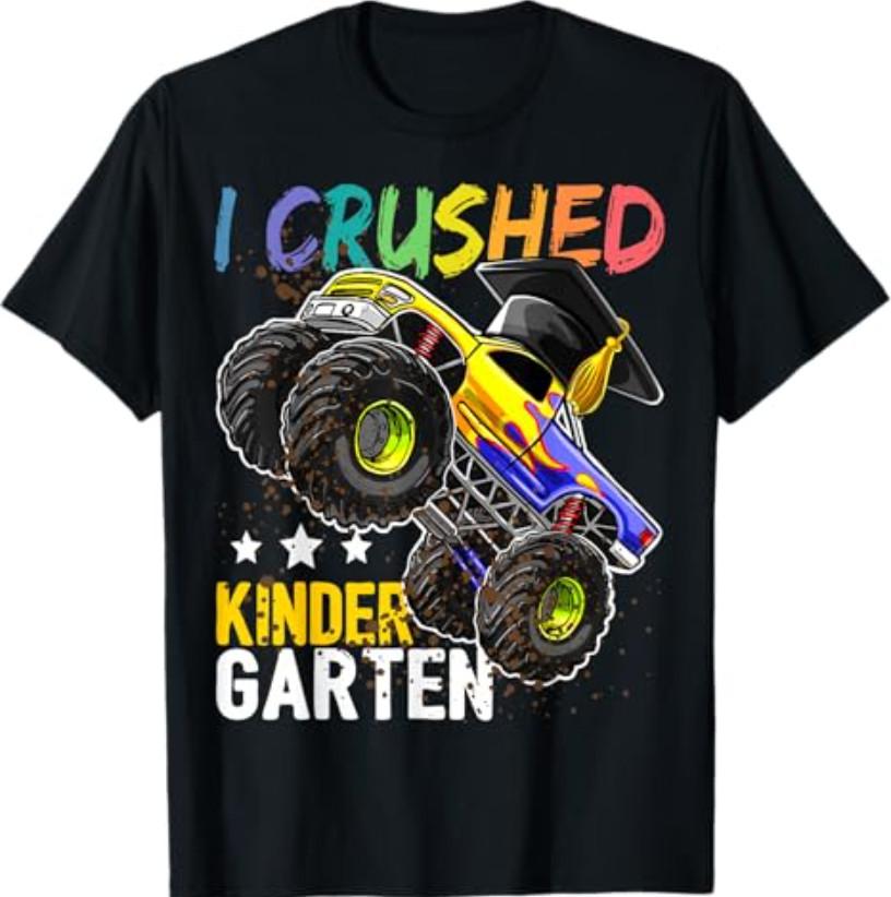 I Crushed Kindergarten Monster Truck Graduation S