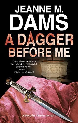 A Dagger Before Me by Jeanne M. Dams Hardback Book 9780727888709