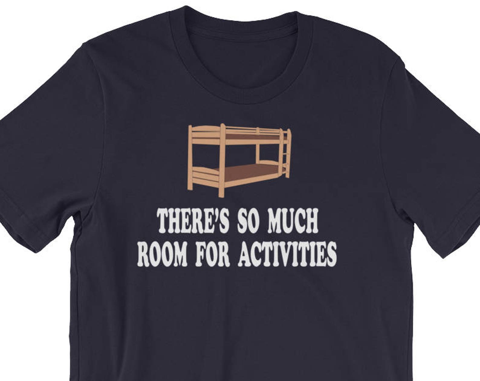 There s So Much Room For Activities - Unisex T-Shirt S