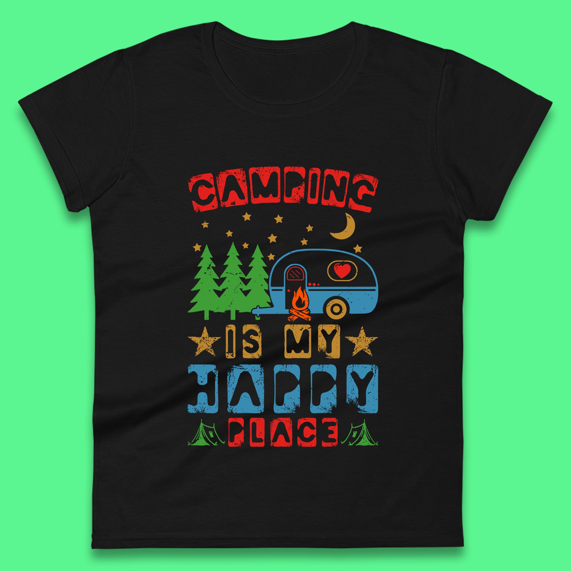 Camping Is My Happy Place Happy Camper Hiking Adventure Vacation Trip Camping Crew Womens Tee T Shirt Mens Tops Unisex Top 4XL