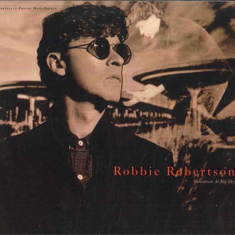 

12inch Record ROBBIE ROBERTSON Showdown At Big Sky LP VersionEd 020796 GEFFEN 198 US Rock Used