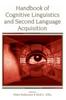 The Handbook of Cognitive Linguistics and Second Language Acquisition Book
