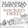 A Wicked Deed by Susanna Gregory Paperback Book 9780751569391