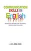 The Communication Skills In English : Suggested Reading for the Media, Schools and Colleges Book