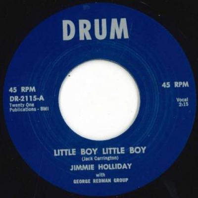 7inch Record JIMMIE HOLLIDAY - Little Boy Little Boy / Fill My Cup DR2115 Drum 2022 UK Soul/Funk Used