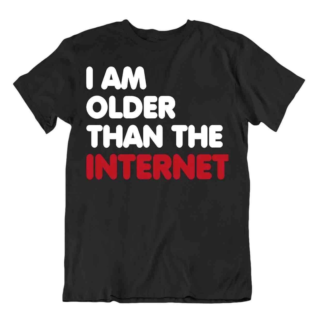 Older Then The Internet Tshirt Programmer T-Shirt Funny Humor Joke Tee Shirt S
