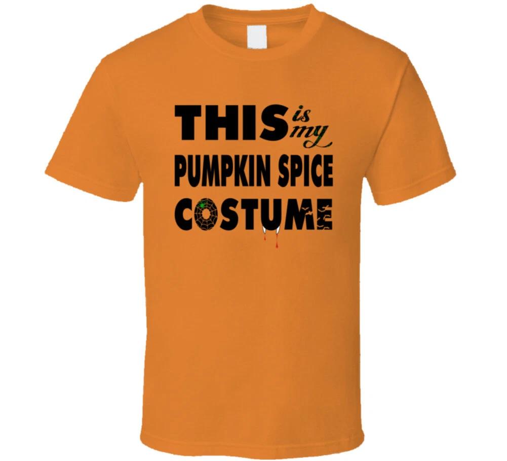 This Is My Pumpkin Spice Costume Halloween Funny T Shirt 3XL