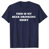 Funny This is My BEER DRINKING Tshirts Graphic Men Womens Fashion Casual Tshirt 100 Cotton Loose Oversized T Shirt