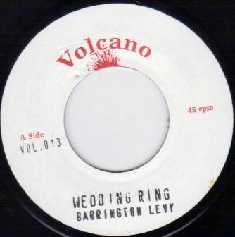 7inch Record BARRINGTON LEVY - Wedding Ring VOL013 Volcano 2008 UK Reggae, Ska & Dub Used